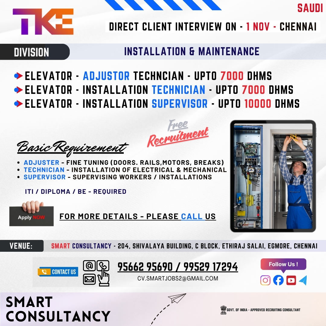 WANTED FOR A LEADING INSTALLATION & MAINTENANCE COMPANY (SAUDI) - DIRECT CLIENT INTERVIEW ON 1st NOVEMBER - CHENNAI