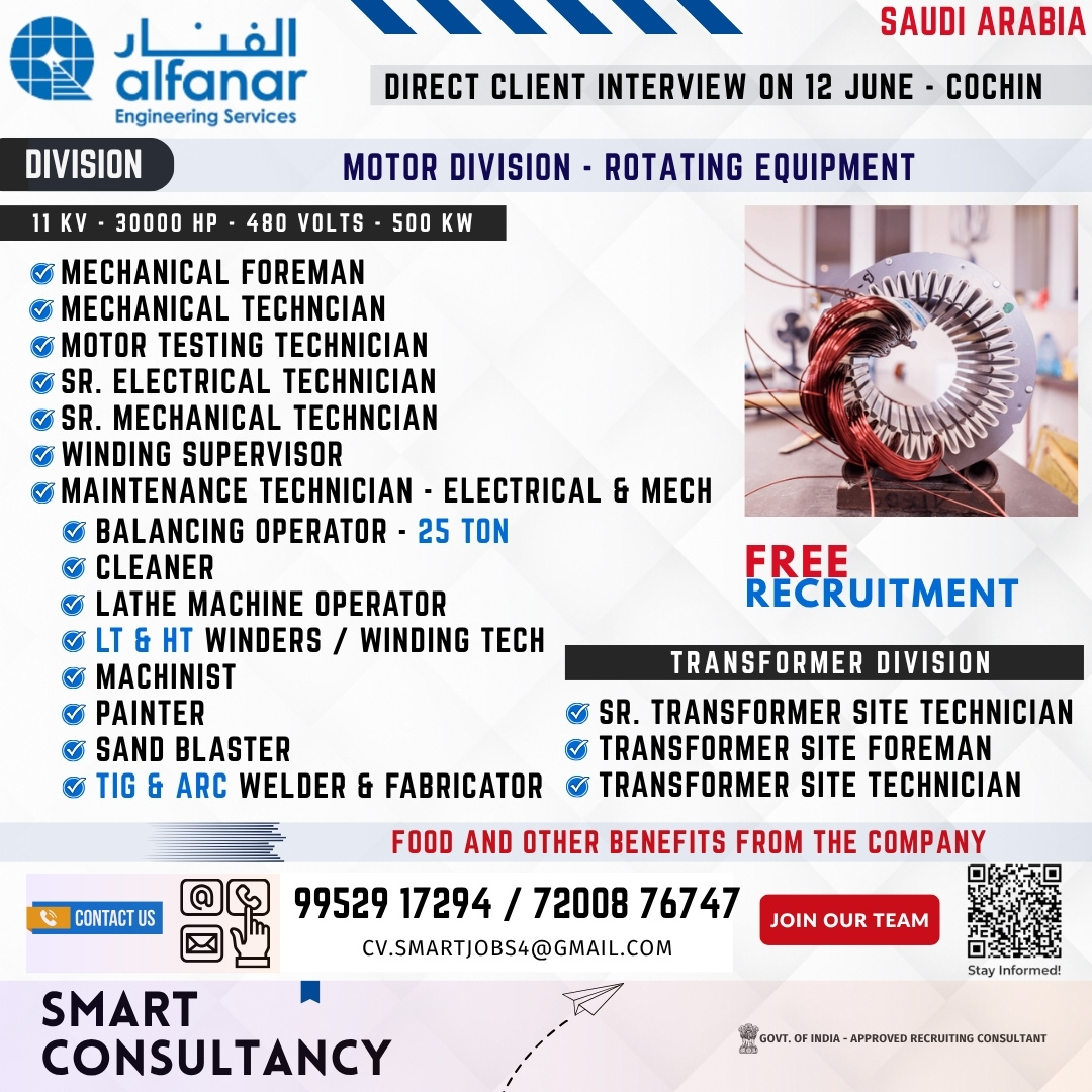 WANTED FOR A LEADING COMPANY - SAUDI ARABIA / DIRECT CLIENT INTERVIEW ON 12 JUNE - COCHIN