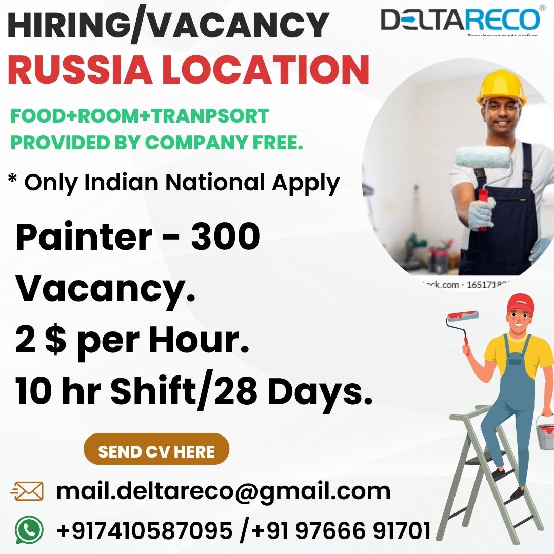 Hiring 300 Painters For Russia Location.