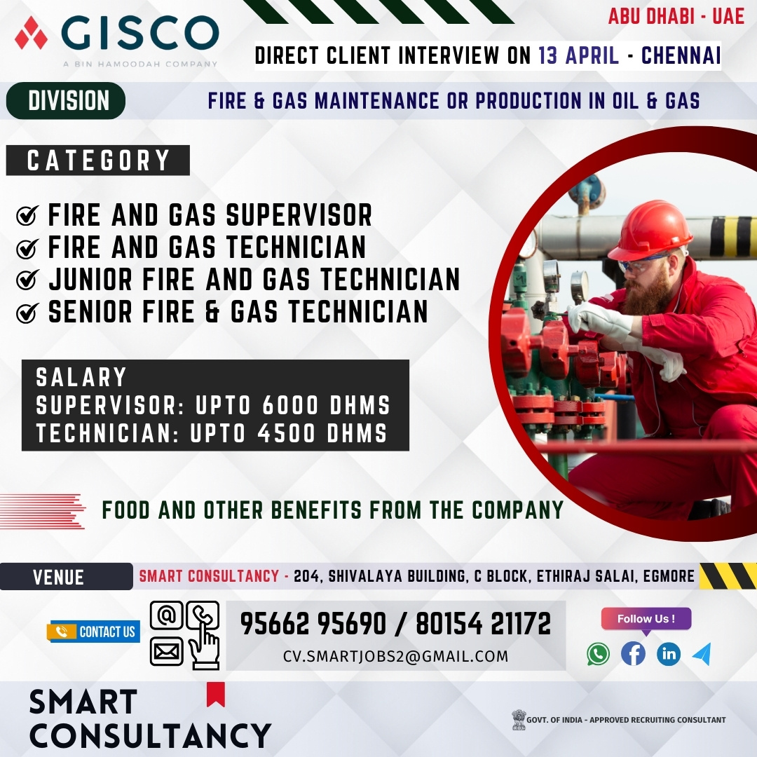 WANTED FOR A LEADING FIRE & GAS COMPANY - UAE - DUBAI / DIRECT CLIENT INTERVIEW ON 13 APRIL - CHENNAI