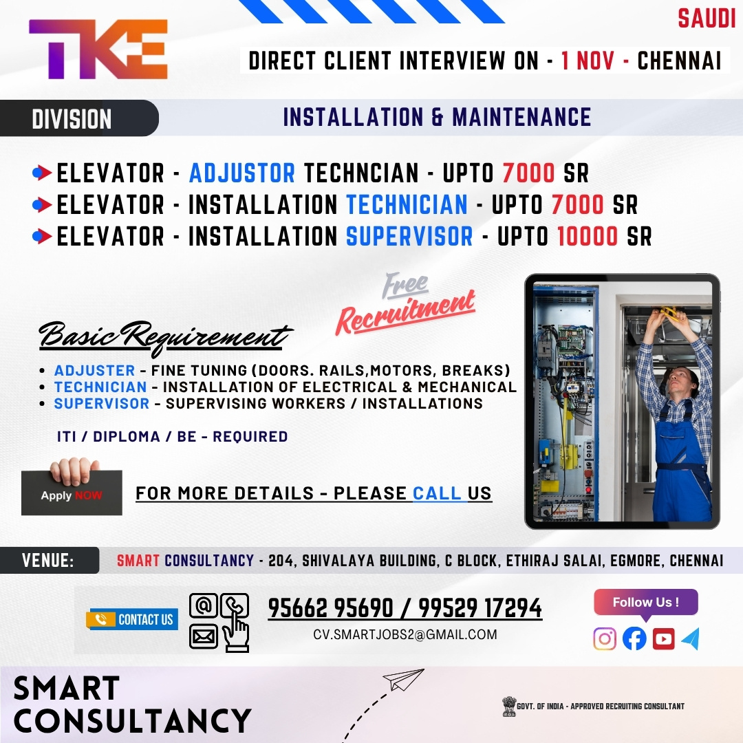 WANTED FOR A LEADING INSTALLATION & MAINTENANCE COMPANY (SAUDI) - DIRECT CLIENT INTERVIEW ON 1st NOVEMBER - CHENNAI