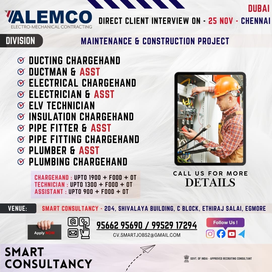 WANTED FOR A LEADING MAINTENANCE & CONSTRUCTION COMPANY (DUBAI) - DIRECT CLIENT INTERVIEW ON 25th NOVEMBER - CHENNAI