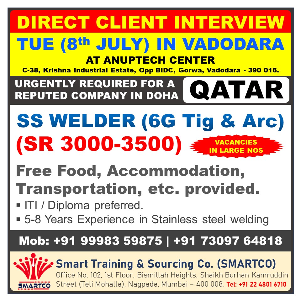 Client Interview for Qatar TUESDAY 8th July in Vadodara (At Anuptech Centre)