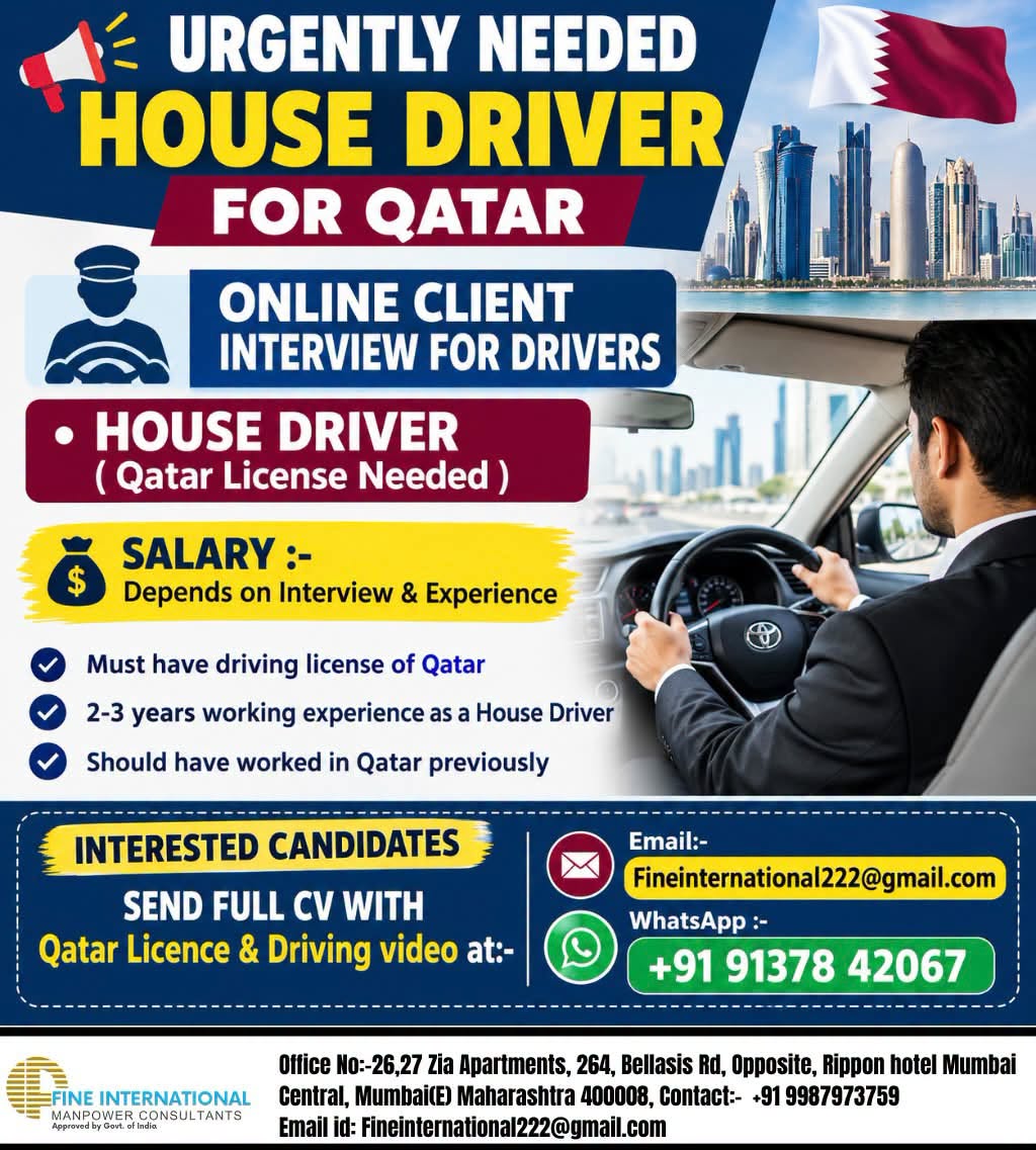 URGENTLY NEEDED HOUSE DRIVER FOR QATAR ONLINE CLIENT INTERVIEW FOR DRIVERS  • HOUSE DRIVER ( Qatar License Needed )