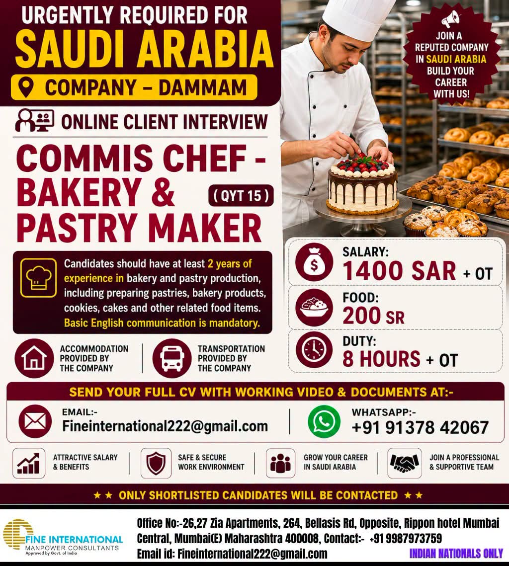URGENTLY REQUIRED FOR SAUDI ARABIA COMPANY DAMMAM  ONLINE CLIENT INTERVIEW  COMMIS CHEF - BAKERY & PASTRY MAKER ( QYT 15 ) 